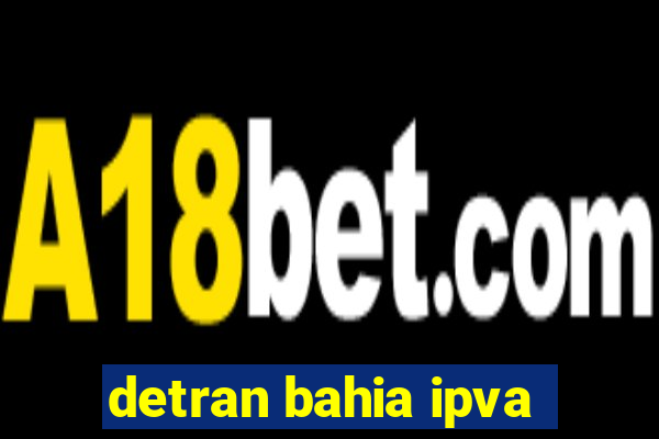 detran bahia ipva